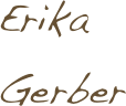 Erika
Gerber